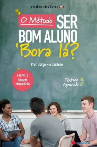 Imagem de O Método de ser Bom Aluno - Bora Lá?