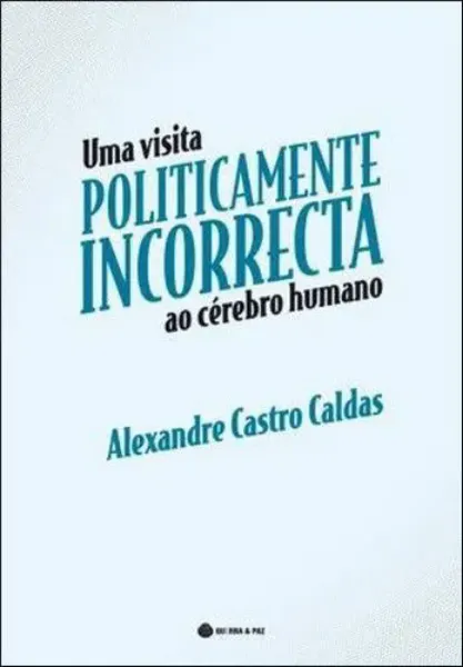 Imagem de Uma Visita Politicamente Incorreta Cérebro Humano