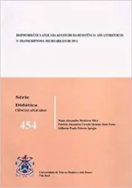 Imagem de Bioinformática Aplicada ao Estudo da Resistência aos Antibióticos V: Transcriptomamicroarrays de DNA