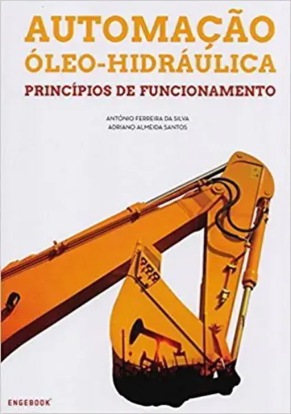 Imagem de Automação Óleo-Hidráulica: Princípios de Funcionamento