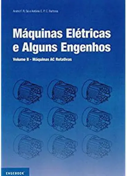 Imagem de Máquinas Elétricas e Alguns Engenhos - Máquinas AC Rotativas Vol. II