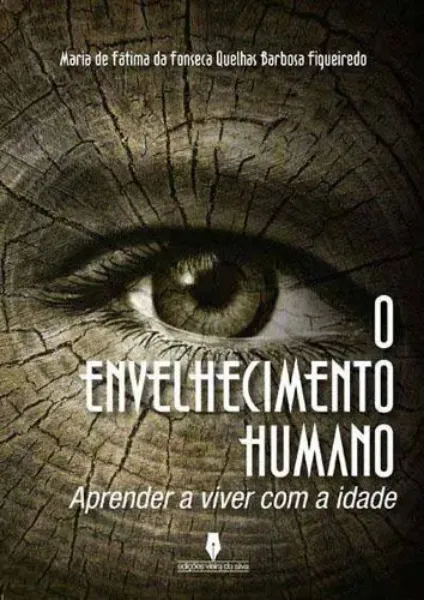 Imagem de O Envelhecimento Humano - Aprender a Viver com a Idade