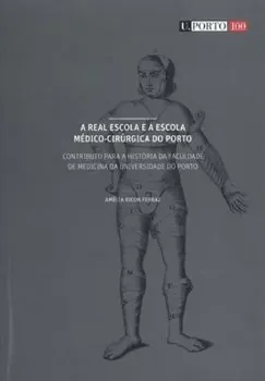 Picture of Book A Real Escola e a Escola Médico-Cirúrgica do Porto