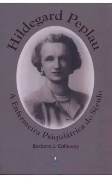 Imagem de A Enfermeira Psiquiátrica do Século Hildegard Peplau