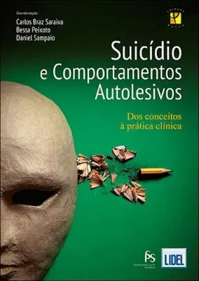 Imagem de Suicídio e Comportamentos Autolesivos - Dos Conceitos à Prática Clínica