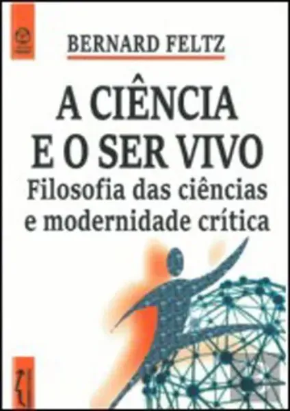 Imagem de A Ciência e o Ser Vivo