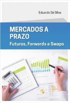 Picture of Book Mercados a Prazo: Futuros Forwards Swaps