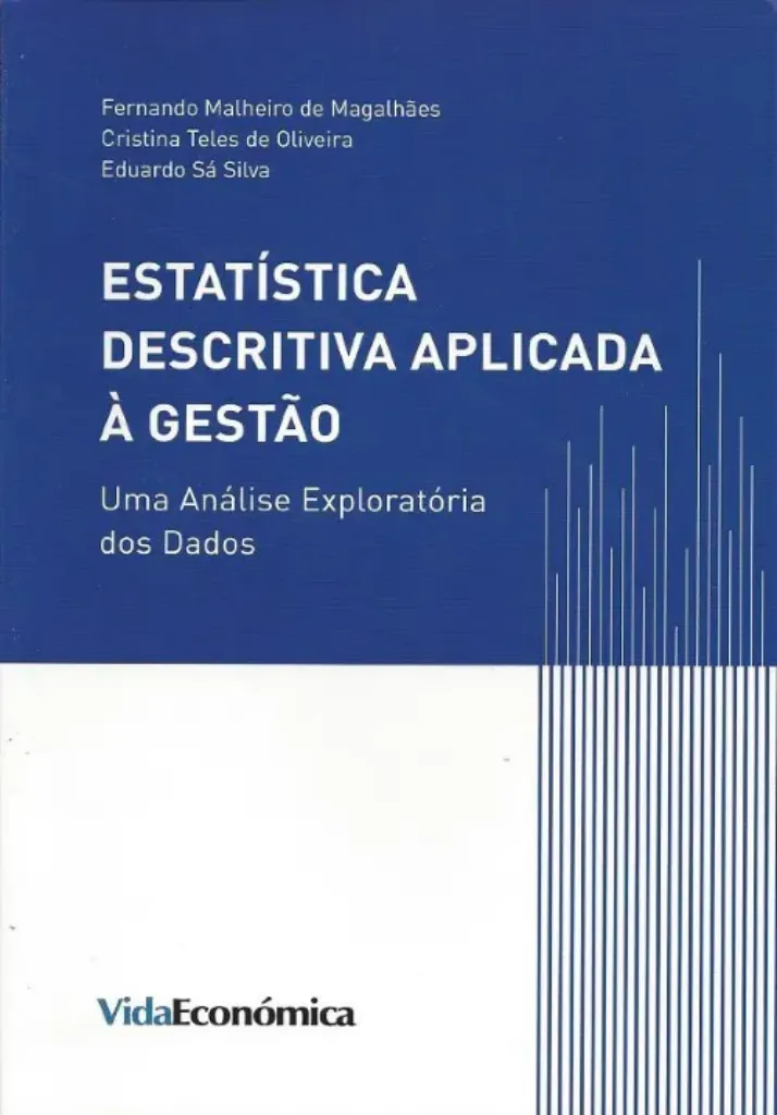 Imagem de Estatística Descritiva Aplicada à Gestão - Uma Análise Exploratória dos Dados