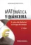 Imagem de Matemática Financeira - O Valor do Dinheiro ao Longo do Tempo