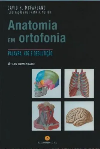 Imagem de Anatomia em Ortofonia - Palavra, Voz e Deglutição