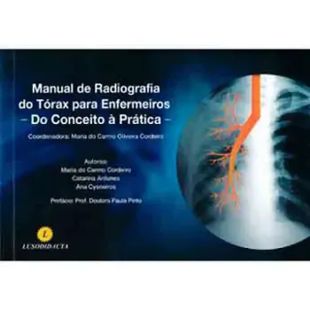 Imagem de Manual Radiografia Tórax para Enfermeiros - Do Conceitos à Prática