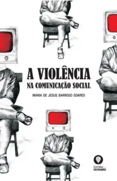 Imagem de A Violência na Comunicação Social