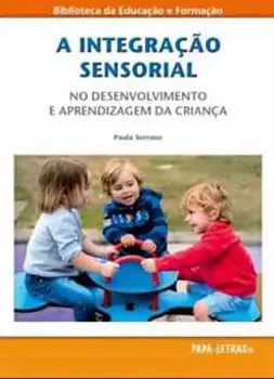 Picture of Book A Integração Sensorial - No Desenvolvimento e Aprendizagem da Criança