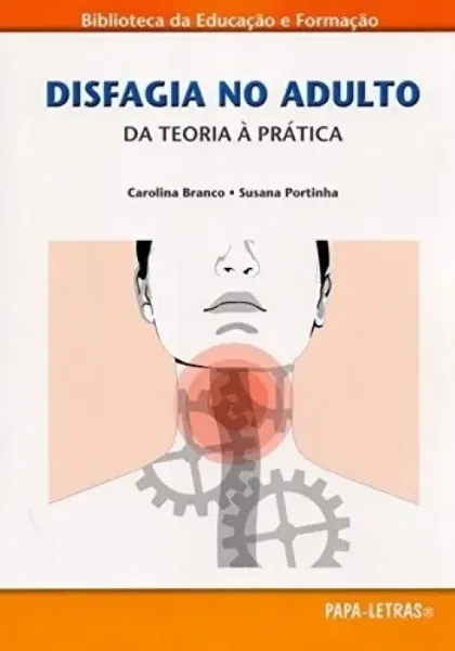 Imagem de Disfagia no Adulto - Da Teoria à Prática