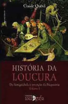 Picture of Book História da Loucura: Da Antiguidade à Invenção da Psiquiatria Vol. I