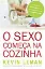 Imagem de O Sexo Começa na Cozinha