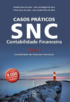 Imagem de Casos Práticos SNC - Contabilidade Financeira - Tomo I