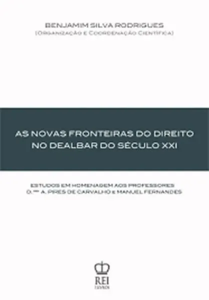 Imagem de As Novas Fronteiras do Direito no Dealbar do Séc. XXI