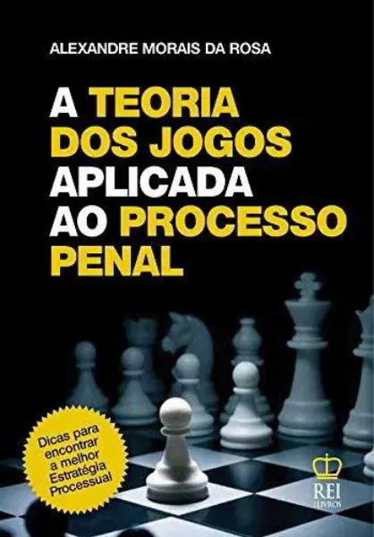 Imagem de A Teoria dos Jogos Aplicada ao Processo Penal