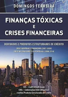 Imagem de Finanças Tóxicas e Crises Financeiras