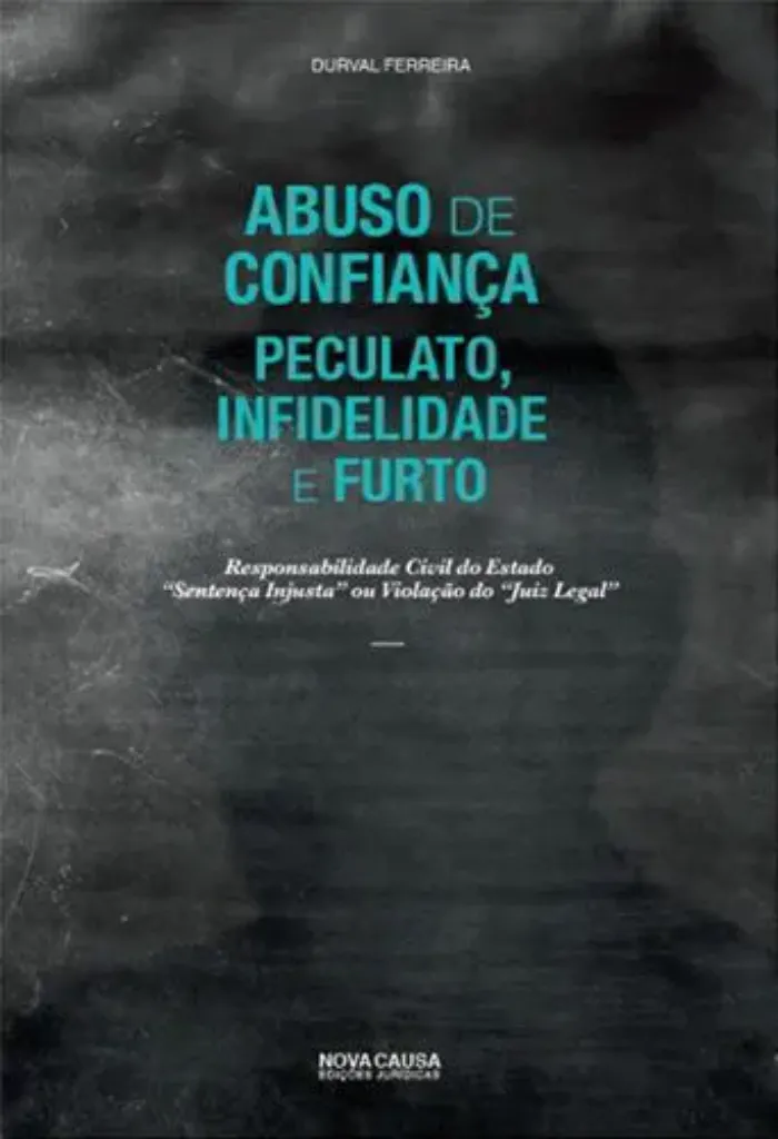 Imagem de Abuso de Confiança, Peculato, Infidelidade e Furto