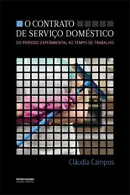 Picture of Book O Contrato de Serviço Doméstico - Do Período Exprimental ao Tempo de Serviço
