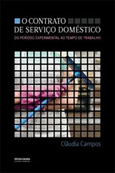 Imagem de O Contrato de Serviço Doméstico - Do Período Exprimental ao Tempo de Serviço