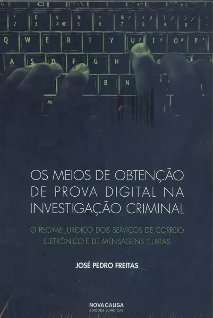 Imagem de Os Meios de Obtensão de Prova Digital na Investigação Judicial
