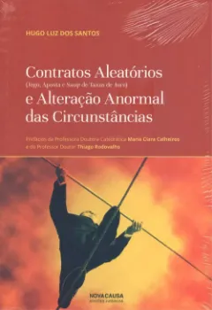 Picture of Book Contratos Aleatórios (Jogo, Aposta e Swap de Taxas de Juro) e Alteração Anormal das Circunstâncias