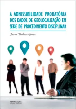 Picture of Book A Admissibilidade Probatória dos Dados de Geolocalização em Sede de Procedimento Disciplinar