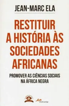 Imagem de Restituir a História às Sociedades Africanas