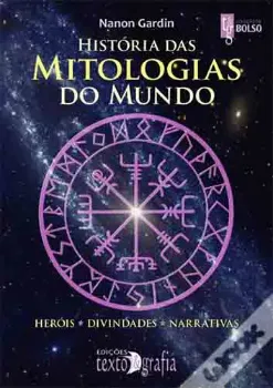 Picture of Book História das Mitologias do Mundo - Heróis - Divindades - Narrativas