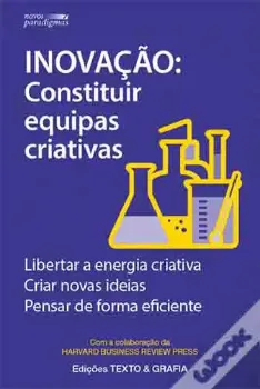 Picture of Book Inovação: Construir Equipas Criativas - Libertar Energia Criativa - Criar Novas Ideias - Pensar de Forma Diferente