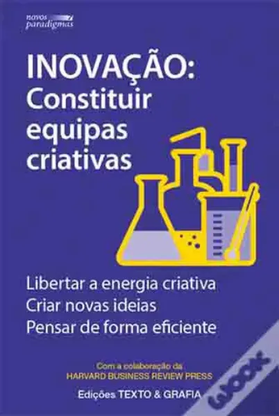 Imagem de Inovação: Construir Equipas Criativas - Libertar Energia Criativa - Criar Novas Ideias - Pensar de Forma Diferente