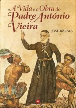 Imagem de Vida e Obra do Padre António Vieira