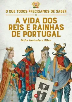 Imagem de Vida dos Reis e Rainhas de Portugal