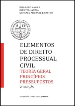 Imagem de Elementos de Direito Processual Civil - Teoria Geral, Princípios, Pressupostos