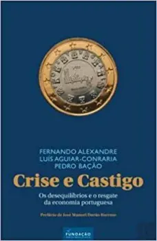 Imagem de Crise e Castigo - Os Desequilíbrios e o Resgate da Economia Portuguesa
