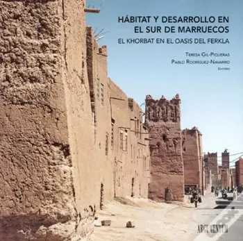 Picture of Book Hábitat y Desarrollo en el Sur de Marruecos El Khorbat el Oasis del Ferkla