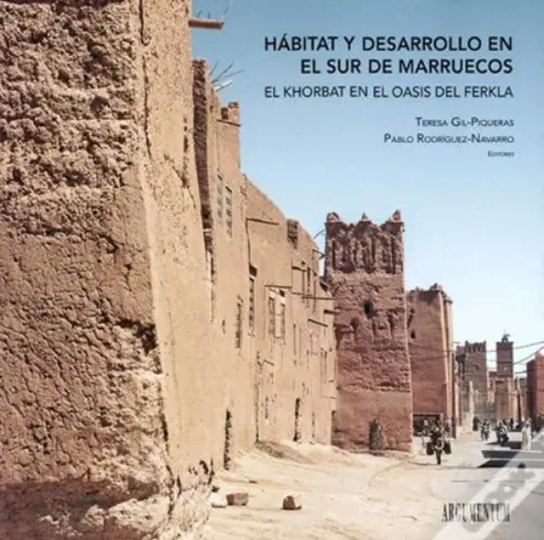 Imagem de Hábitat y Desarrollo en el Sur de Marruecos El Khorbat el Oasis del Ferkla