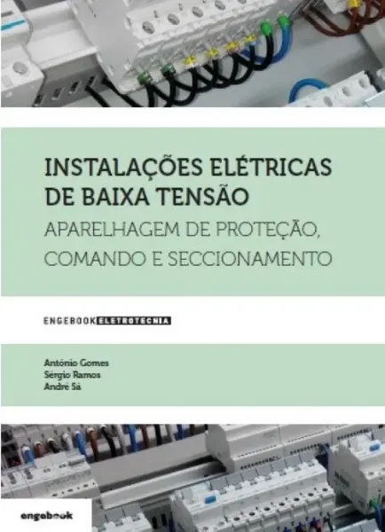 Imagem de Instalações Elétricas de Baixa Tensão - Aparelhagem de Proteção, Comando e Seccionamento