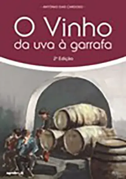 Imagem de O Vinho - da Uva à Garrafa