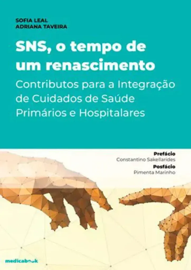 Imagem de SNS, o Tempo de um Renascimento - Contributos para a Integração de Cuidados de Saúde