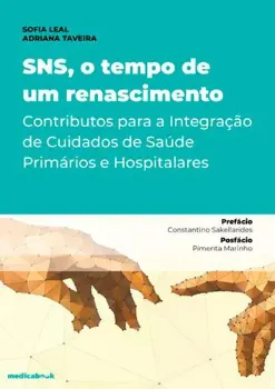 Picture of Book SNS, o Tempo de um Renascimento - Contributos para a Integração de Cuidados de Saúde