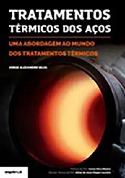 Imagem de Tratamentos Térmicos dos Aços — Uma Abordagem ao Mundo dos Tratamentos Térmicos