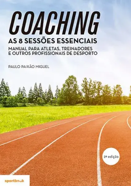 Imagem de Coaching: As 8 Sessões Essenciais para Atletas, Treinadores e Outros Profissionais do Desporto