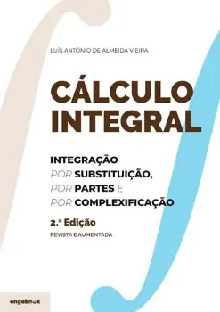 Picture of Book Cálculo Integral - Integração por Substituição, por Partes e por Complexificação