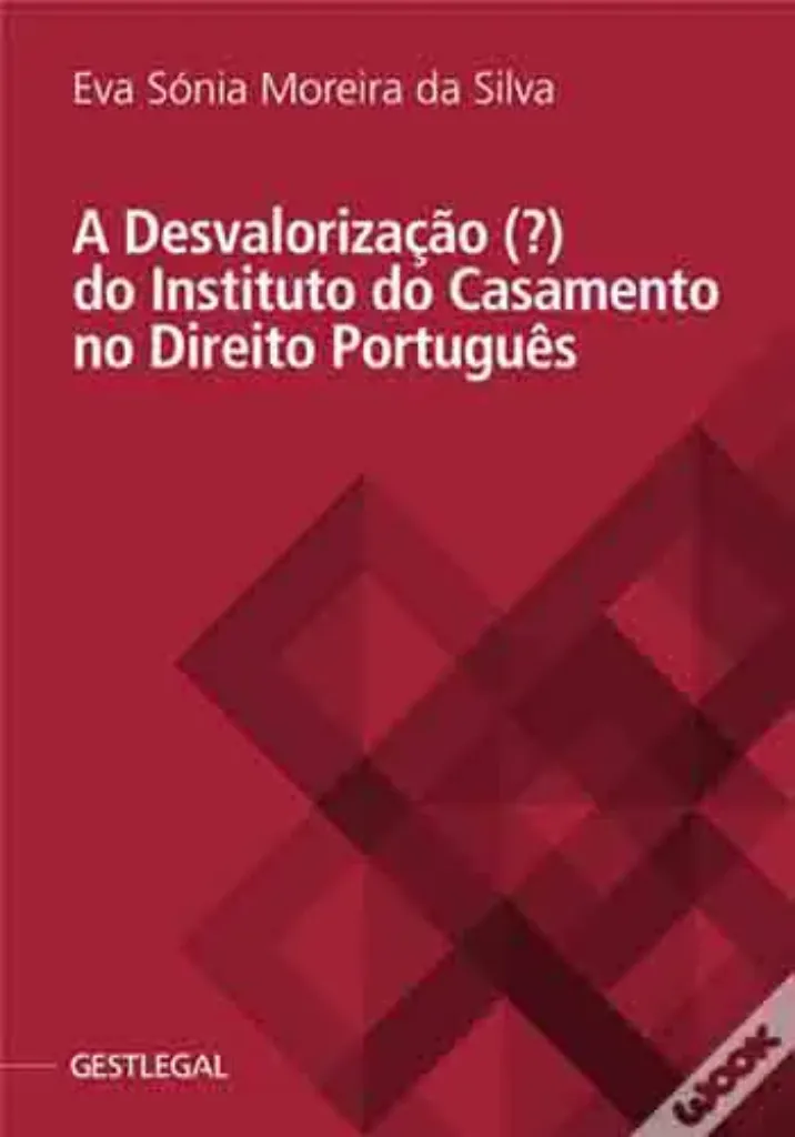 Imagem de A Desvalorização (?) do Instituto do Casamento no Direito Português
