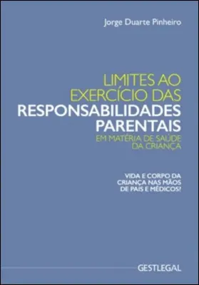Imagem de Limites ao Exercício das Responsabilidades Parentais em Matéria de Saúde da Criança