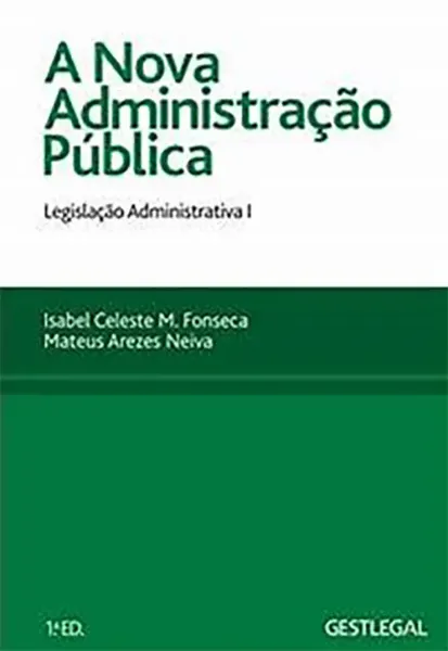 Imagem de A Nova Administração Pública - Legislação Administrativa I